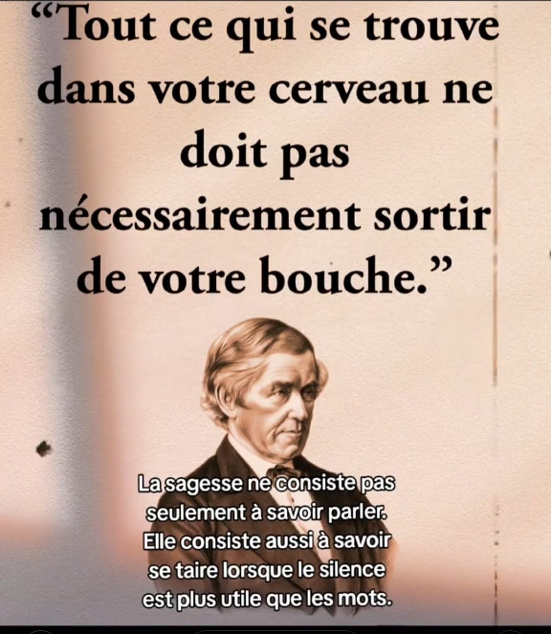 TOUT CE QUI TRAVERSE TON ESPRIT NE MÉRITE PAS FORCÉMENT DE SORTIR DE TA BOUCHE
