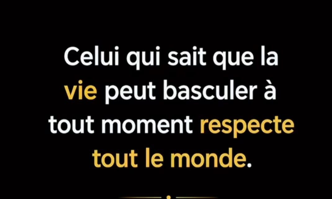SOYONS HUMBLES, CAR QUELQUE SOIT QUI NOUS SOMMES DANS CE MONDE, UNE JOURNÉE COMMENCERA SANS NOUS